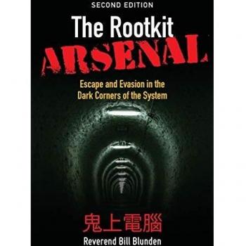 The Rootkit Arsenal: Escape and Evasion in the Dark Corners of the System 2e: ESCAPE & EVASION IN DARK CORNERS OF WEB