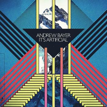Andrew Bayer It's Artificial VINYL