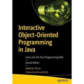Interactive Object-Oriented Programming in Java: Learn and Test Your Programming Skills