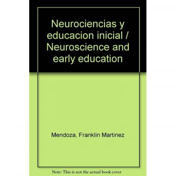 Neurociencias y educacion inicial / Neuroscience and early education