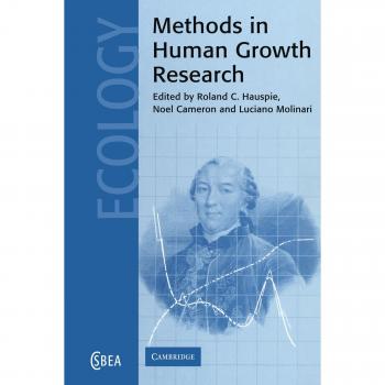 Métodos en Investigación del Crecimiento Humano (Estudios de Cambridge en Antropología Biológica y Evolutiva, Tomo 39)