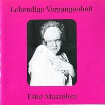 Ester Mazzoleni: Arias & Duets - Spontini/Bellini/Verdi/Puccini Collection