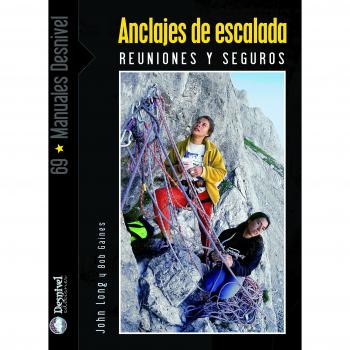 Anclajes de escalada. Reuniones y seguros - Long, John; Gaines, Bob