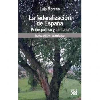 La federalización de España: Poder político y territorio