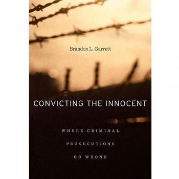 Convicting the Innocent: Where Criminal Prosecutions Go Wrong