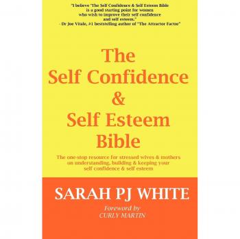 Biblia de la Autoestima y Confianza: Recurso Integral para Esposas y Madres Estresadas en Comprender, Desarrollar y Mantener su Autoestima y Confianza
