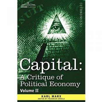 Capital: A Critique of Political Economy - Volume II, The Process of Circulation of Capital by Karl Marx