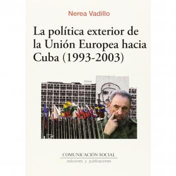 La política exterior de la Unión Europea hacia Cuba