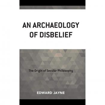 An Archaeology of Disbelief: A Critical Examination of Skepticism in Historical Context