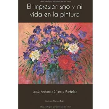 El Impresionismo y mi vida en la pintura