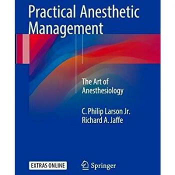 Practical Anesthetic Management: The Art of Anesthesiology