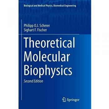 Theoretical Molecular Biophysics