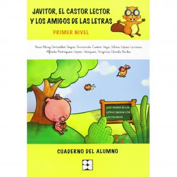 Javitor, El Castor Lector Y Los Amigos De Las Letras. Cuaderno. Nivel 1