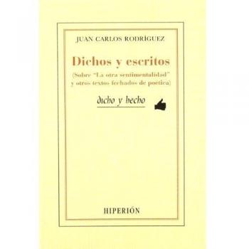 Dichos y escritos: sobre La otra sentimentalidad y otros textos fechados de poética