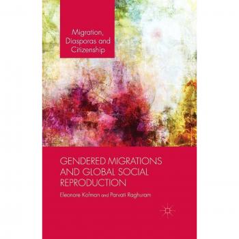 Gendered Migrations and Global Social Reproduction