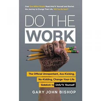 Do the Work: The Official Unrepentant Self-Help Companion to Unfu*k Yourself (Paperback)