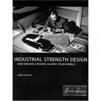Industrial Strength Design: How Brooks Stevens Shaped Your World
