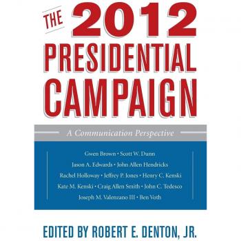 2012 Presidential Campaign Communication Analysis Book