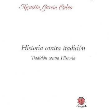Historia contra tradición. Tradición contra Historia