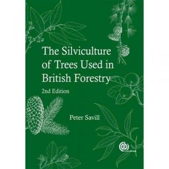 Silviculture of Trees Used in British Forestry