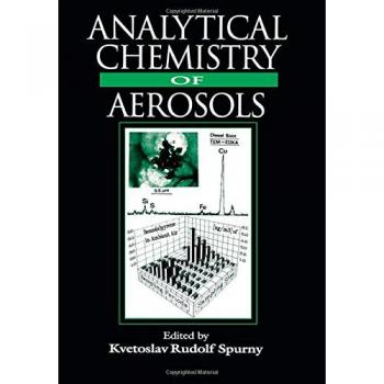 Analytical Chemistry of Aerosols: Science and Technology