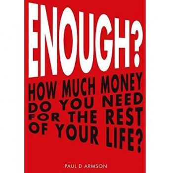 Enough? How Much Money Do You Need For The Rest of Your Life?