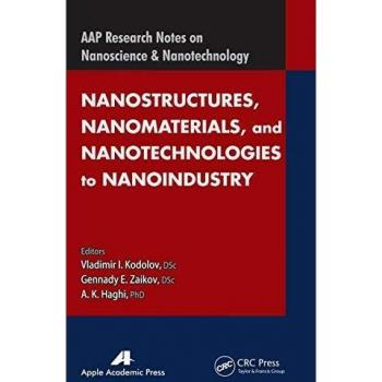 Nanostructures nanomaterials and nanotechnologies to nanoindustry aap research notes on nanoscience and nanotechnology