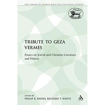 Tribute to Geza Vermes: Essays on Jewish and Christian Literature and History: 100