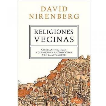 Religiones vecinas: Cristianismo, Islam y Judaísmo en la Edad Media y en la actualidad