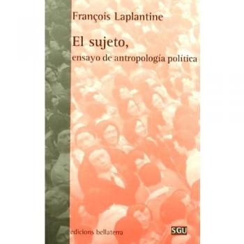 Sujeto el ensayo de antropología política