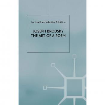 Joseph Brodsky: Mastering the Craft of Poetry