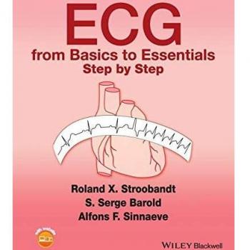 ECG from Basics to Essentials: Step by Step