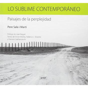 Lo sublime contemporáneo. Paisajes de la perplejidad - Sala Marti, Pere