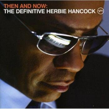 Then and Now: The Definitive Herbie Hancock
