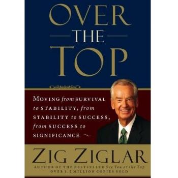 Over the Top: Moving from Survival to Stability, from Stability to Success, from Success to Significance