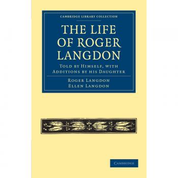 La Vida de Roger Langdon: Contada por Él Mismo, con Adiciones de su Hija (Colección de Biblioteca de Cambridge - Astronomía) - Edición en Tapa Blanda