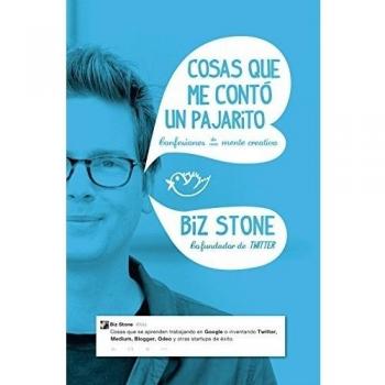 Cosas que me contó un pajarito: Confesiones de una mente creativa