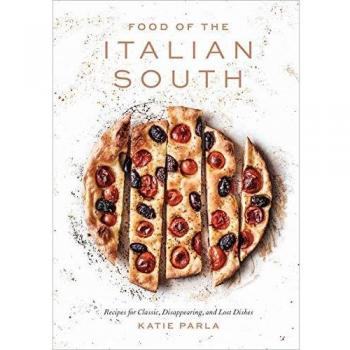 Food of the italian south recipes for classic disappearing and lost dishes