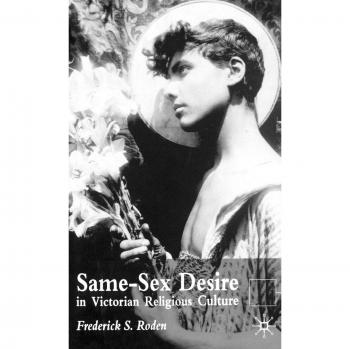 Same-sex Desire in Victorian Religious Culture