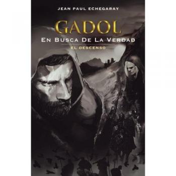 Gadol en Busca de la Verdad: El Descenso - Novela de Aventura y Misterio