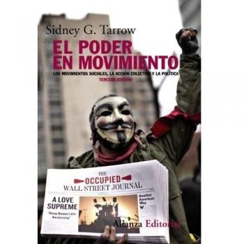 El poder en movimiento: Los movimientos sociales, la acción colectiva y la política - 3ª edición revisada y actualizada
