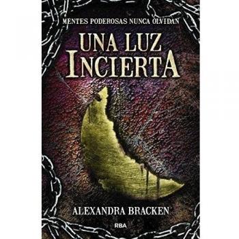 Una luz incierta - Alexandra Bracken