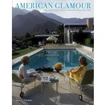 Friedman, A: American Glamour and the Evolution of Modern Ar