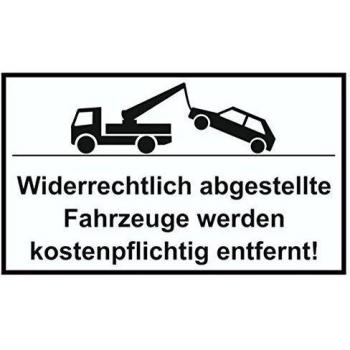 Widerrechtlich abgestellte Fahrzeuge werden kostenpflichtig entfernt! 150 x 250 mm Warning- description- and prohibition-sign PST-plastic