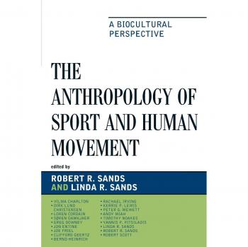 Biocultural Perspectives in Sport and Human Movement: Anthropology Insights