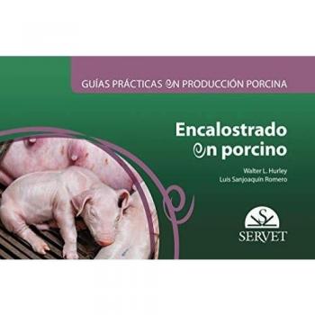 Guías prácticas en producción porcina. Encalostrado en porcino - Libros De veterinaria - Editorial Servet
