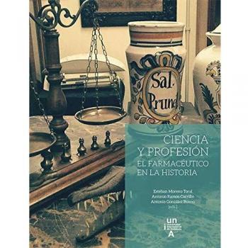 Ciencia y profesión: el farmacéutico en la historia