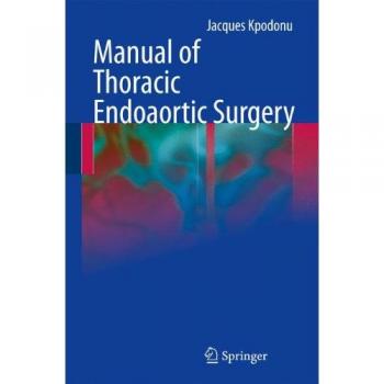 Manual of Thoracic Endoaortic Surgery