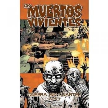 Los muertos vivientes nº 20/32: Guerra sin cuartel parte 1 - Kirkman, Robert; Adlard, Charlie