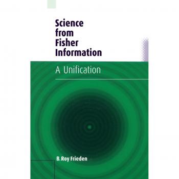 Ciencia a partir de la Información de Fisher: Una Unificación - B. Roy Frieden
